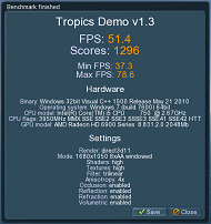 http://i994.photobucket.com/albums/af65/Blue-Tiger_album/Review%20HD6950/UnigineTropicsBenchmark-HD6970FlashRes.png http://i994.photobucket.com/albums/af65/Blue-Tiger_album/Review%20HD6950/UnigineTropicsBenchmark-HD6970FlashRes.png